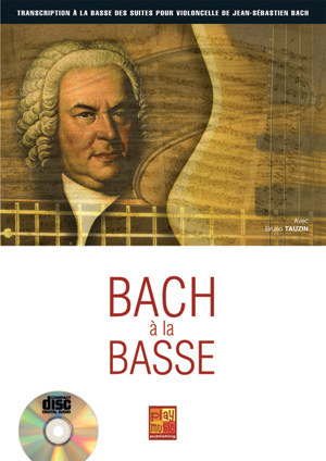 Bach à la Basse, arrangement pour basse solo, tablature, suites pour violoncelles