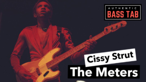 the meters, cissy strut, basse, tablature