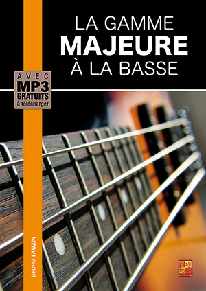 La basse 5 & 6 cordes (BASSE, Méthodes, Techniques de jeu, Bruno Tauzin).